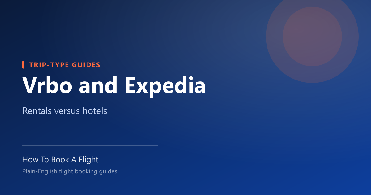 Vrbo and Expedia: How the Two Relate